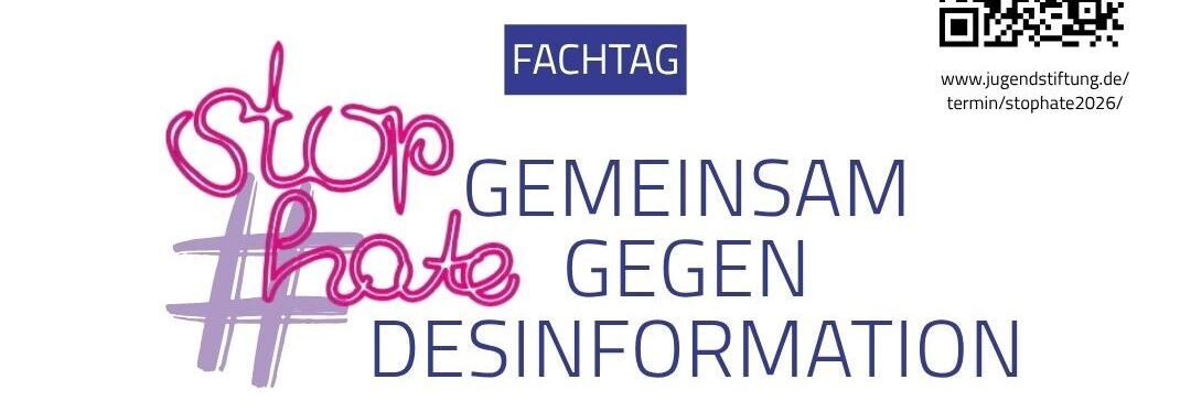 Fachtag #StopHate – Gemeinsam gegen Desinformation